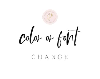 Font or Color changes for any logo or invitation design in our shop!