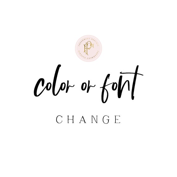 Font or Color changes for any logo or invitation design in our shop!