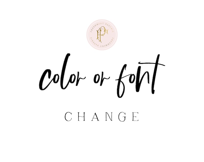Font or Color changes for Wall Art and invitation designs in our shop!