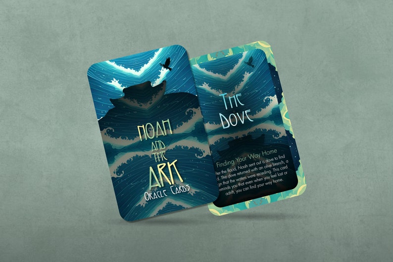 May include: A blue and green oracle card with a stylized illustration of a boat on a stormy sea. The card features the text "Noah and the Ark Oracle Cards" and "The Dove Finding Your Way Home. After the flood, Noah sent out a dove to find land. The dove returned with an olive branch, a sign that the waters were receding. This card reminds you that even when you feel lost or adrift, you can find your way home."