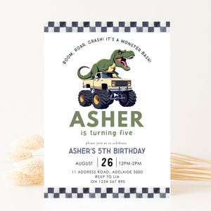 May include: A birthday invitation with a monster truck and dinosaur graphic. The invitation reads "ASHER is turning five" and includes the date August 26, time, and location. The border has a black and white checkered pattern.
