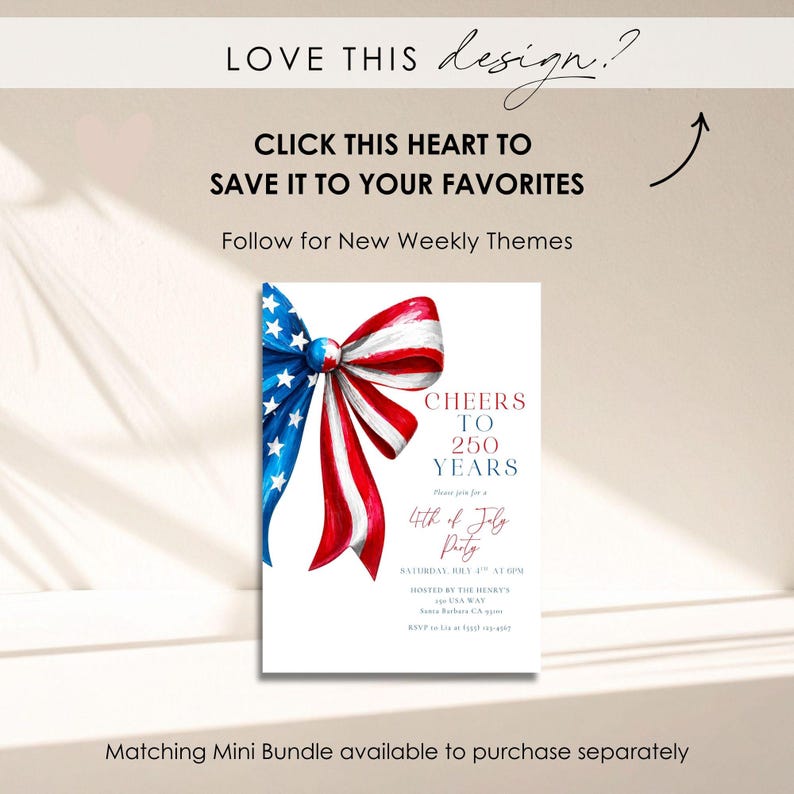 May include: A patriotic invitation design featuring a watercolor bow in red, white, and blue, with stars and stripes. The invitation reads "Cheers to 250 Years" and "4th of July Party". Additional text includes "Love this design?" and "Click this heart to save it to your favorites."