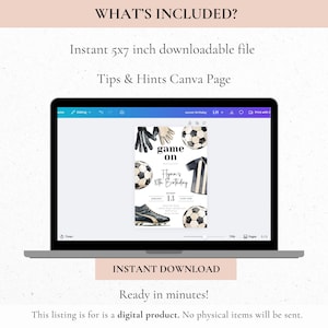May include: A laptop displays a soccer-themed birthday invitation with the text "game on." The invitation includes illustrations of soccer balls, gloves, a jersey, and a soccer shoe. The text "Hynn's 10th Birthday" is also visible. The screen reads "Instant 5x7 inch downloadable file."