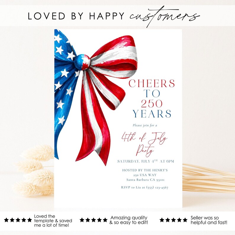 May include: A patriotic invitation for a 4th of July party. The design features a bow in red, white, and blue, with the text "Cheers to 250 Years" and event details. The invitation is a festive design for Independence Day celebrations.
