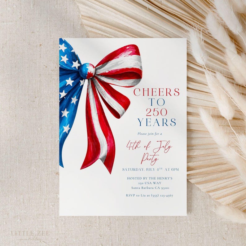 May include: A white invitation card with a patriotic bow design in red, white, and blue. The card reads "Cheers to 250 Years" and invites guests to a 4th of July party. The card includes the date, time, location, and RSVP information.