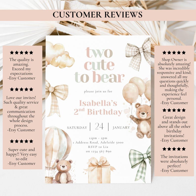 May include: A pastel-colored birthday invitation with the text "two cute to bear" and details for Isabella's 2nd birthday. The design includes teddy bears, balloons, and bows. Customer reviews are displayed around the invitation.