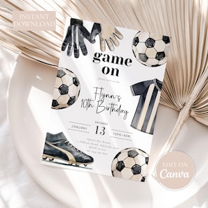 May include: A soccer-themed invitation with watercolor illustrations of soccer balls, gloves, a jersey, and a cleat. The invitation reads "game on" and "Flynn's 10th Birthday" with event details. The design includes the text "Instant Download" and "Edit on Canva".