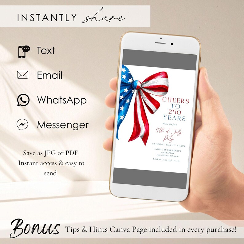 May include: A smartphone displays a 4th of July party invitation with a red, white, and blue bow graphic. The invitation reads "Cheers to 250 Years" and includes event details. The phone is held in a hand, with additional text and icons visible.