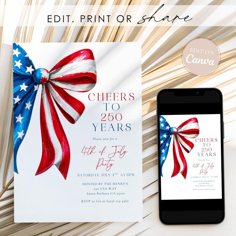 May include: A white invitation card with a patriotic bow in red, white, and blue, and the text "Cheers to 250 Years" for a 4th of July party. A smartphone displays the same design.