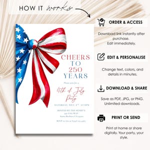 May include: A patriotic invitation design for a 4th of July party. The design features a red, white, and blue bow with stars and stripes, along with the text "Cheers to 250 Years" and party details. The invitation is customizable.