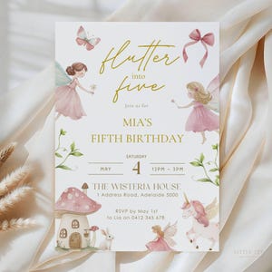 May include: A fairy-themed invitation for a fifth birthday celebration. The design includes illustrations of fairies, a unicorn, and a mushroom house. The invitation text reads "Flutter into Five" and details the party on May 4th, 12 PM - 3 PM.