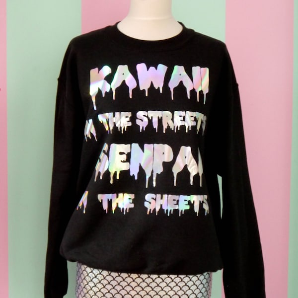 Kawaii in the streets - Senpai in the sheets Pullover in schwarz oder rosa