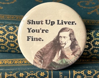Funny Refrigerator Magnet Shut Up Liver You're Fine Drinker Gift