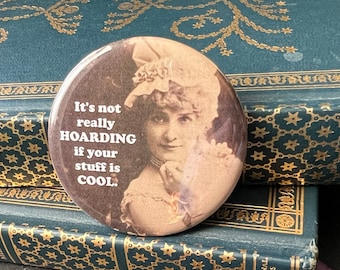 Funny Refrigerator Magnet It's Not Hoarding