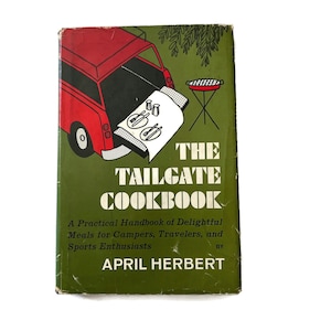 The Tailgate Cookbook 1970 Vintage Cook Book by April Herbert