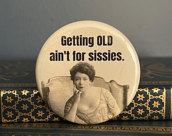 Funny Refrigerator Magnet Getting Old Ain't For Sissies