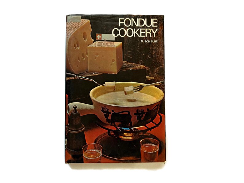 Fondue Cookery Vintage Cook Book 1971 Alison Burt Etsy