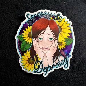 Stressy and Depressy Holographic vinyl sticker decal