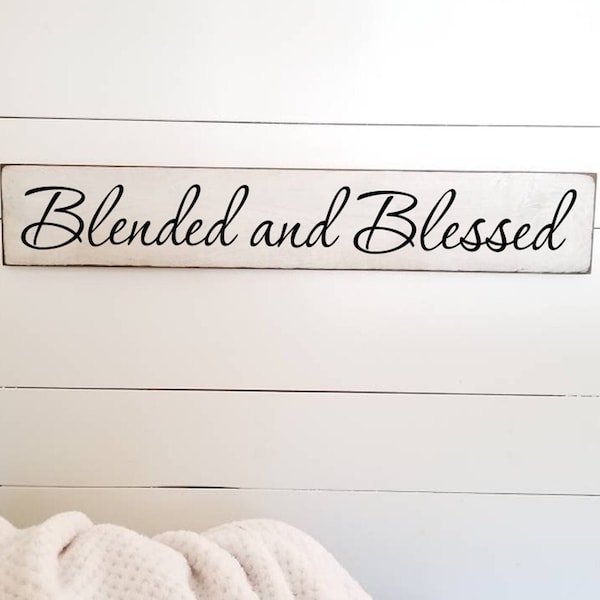 Blended and Blessed Wooden Sign -  Farmhouse Décor - White Sign - Fixer Upper -Home Décor - Rustic -  Primitive Wood Sign - Family - Large