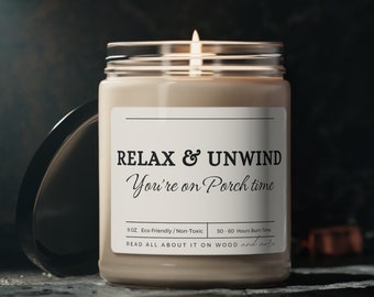 Relax and Unwind Porch Candle - Welcome Sign - Front Porch Candle - Farmhouse Décor - Home Décor - Home Sweet Home