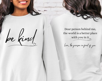 Be Kind Sweatshirt: Front & Back Design - Mental Health Awareness
