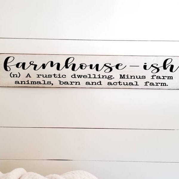 Farmhouse-ish Sign - Family Sign - Farmhouse Décor -  Primitive Sign - Rustic - Kitchen Sign - Livingroom sign - Funny Farmhouse Sign