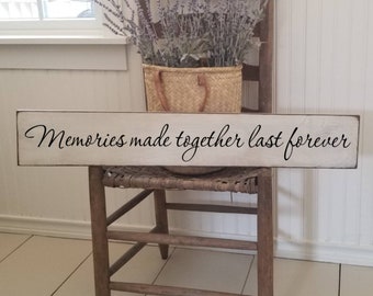 Memories Made Together Sign -  Together is our favorite place - Farmhouse Décor - Kitchen Sign -Dining Room- Love -  Primitive Sign - Family