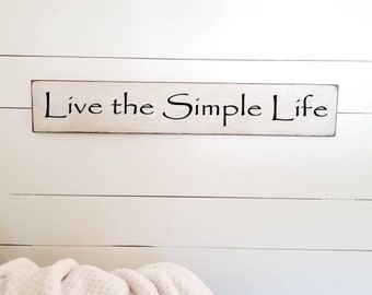 Distressed Farmhouse Wood Sign: Live the Simple Life, Rustic Home Decor