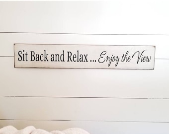 Sit Back and Relax Porch Sign - 5.5" x 35" - Welcome Sign - Front Porch Sign - Farmhouse Décor -Home Décor - Primitive Sign -Home Sweet Home