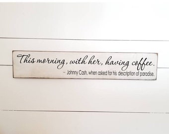 Johnny Cash Quote Sign: Farmhouse Coffee Decor (35" x 5.5")