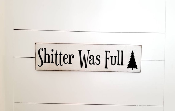 Christmas Vacation - Shitter Was Full - Christmas Decor - Farmhouse Christmas Decor - Rustic Christmas - Christmas Sign - Bathroom Sign