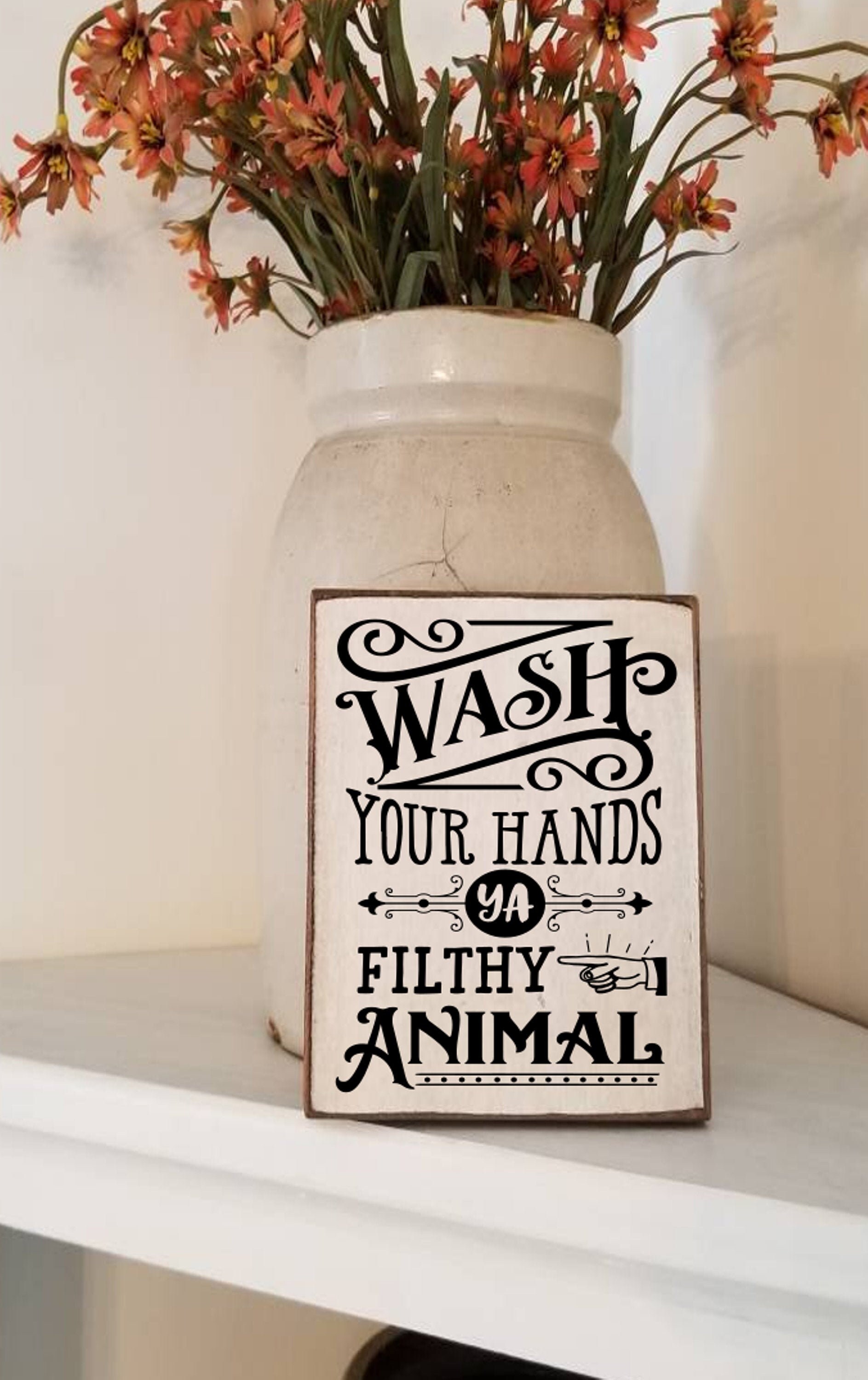 Wash Your Hands Ya Filthy Animal Sign Bathroom Decor Funny Bathroom Sign Farmhouse Decor Primitive Bathroom Sign Get Naked Sign