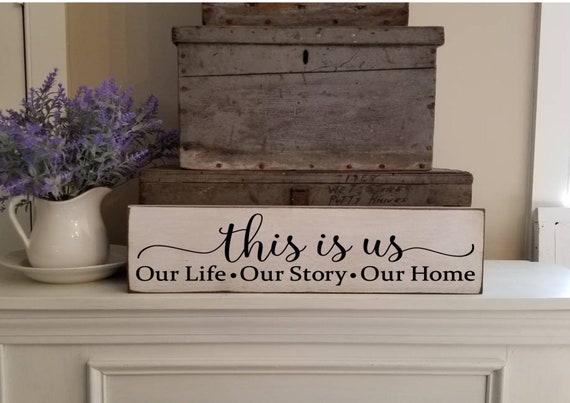 This is us Our Life Our Story Our Home Wooden Sign - Family Sign - Farmhouse Décor - Home Décor - Rustic -  Primitive Sign - 5.5" x 25"