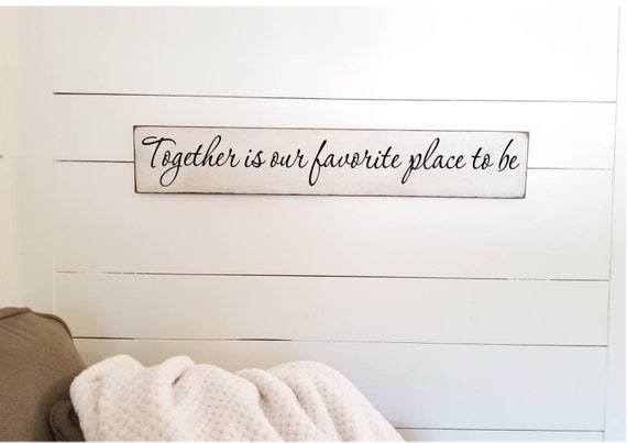 Together is our favorite place to be Wooden Sign -  Farmhouse Décor - White Sign - Home Décor - Rustic -  Primitive Wood Sign -Family -Large