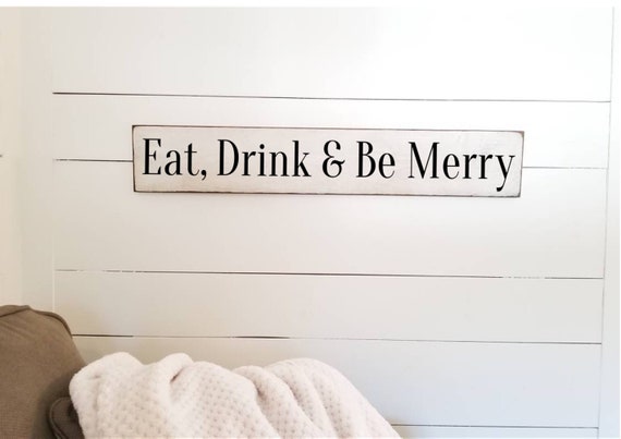 Eat, Drink and be Merry sign, 5.5 x 35, Farmhouse sign, Rustic Decor, Primitive Decor, Shabby Chic, Christmas Sign, House Warming Gift