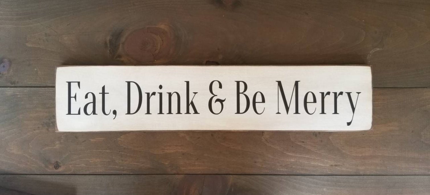 Eat Drink And Be Merry Sign Farmhouse Sign Rustic Decor