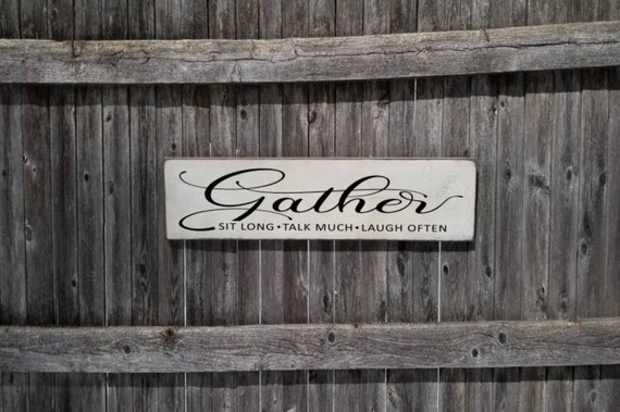 Gather Sign, 7.25 x 23, Sit Long Talk Much Laugh Often, Farmhouse Décor, Home Décor, Rustic, Dining Room Sign, Primitive Wood Sign, Thankful