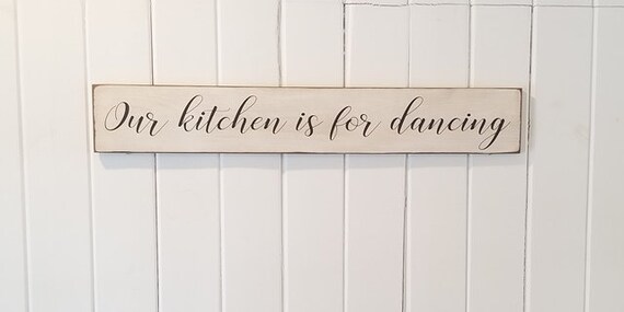 Our Kitchen Is For Dancing - Farmhouse Decor - Kitchen Sign - Coffee Sign - Rustic Decor - Anniversary Gift - Love -  Primitive Sign