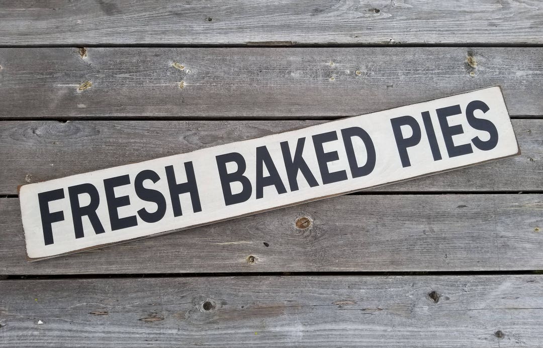 Fresh Baked Pies Sign Farmhouse Décor Farmhouse Sign Fixer Upper