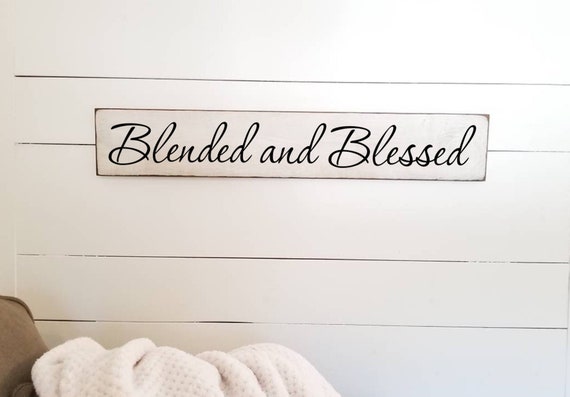 Blended and Blessed Wooden Sign -  Farmhouse Décor - White Sign - Fixer Upper -Home Décor - Rustic -  Primitive Wood Sign - Family - Large