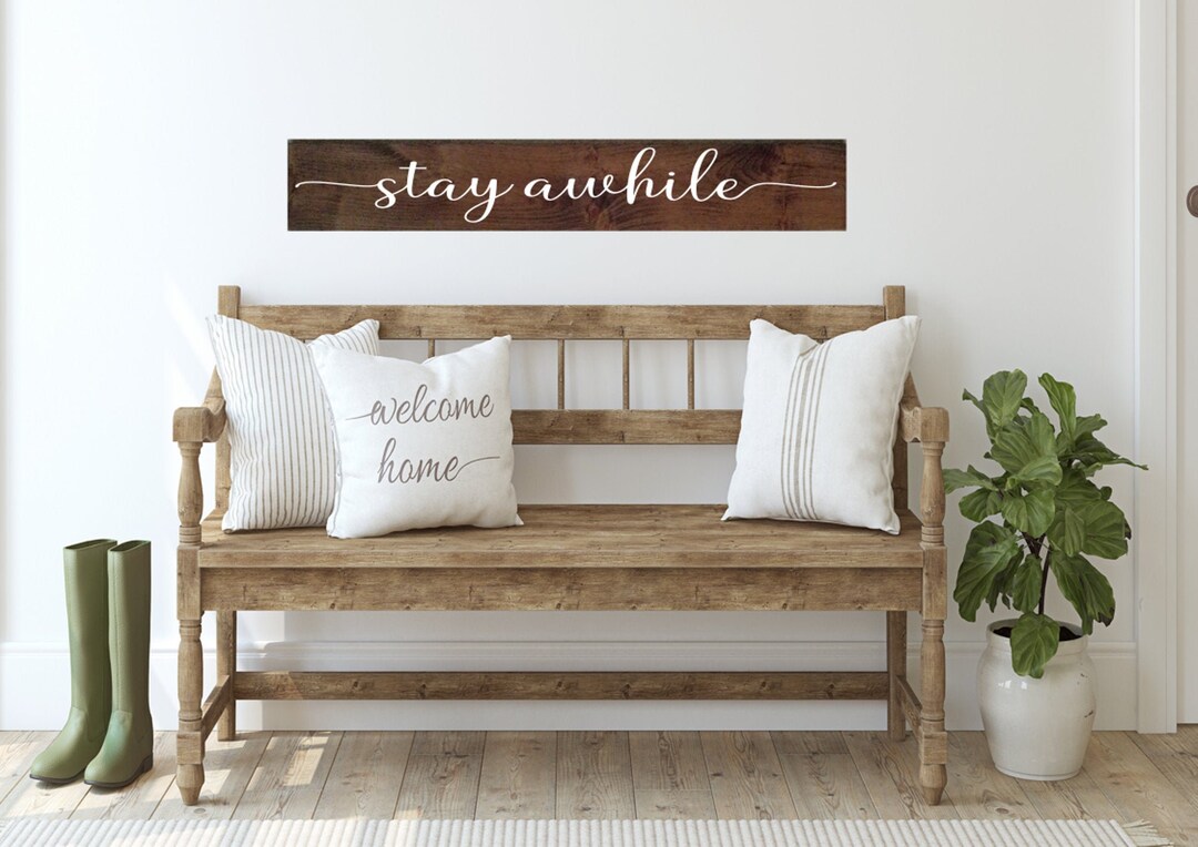 Stay Awhile Sign Living Room Wall Decor Stay Awhile Wood Sign Primitive
