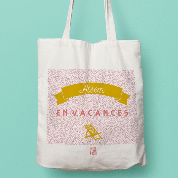 Cadeau Atsem sac à personnaliser - "Atsem en vacances !"