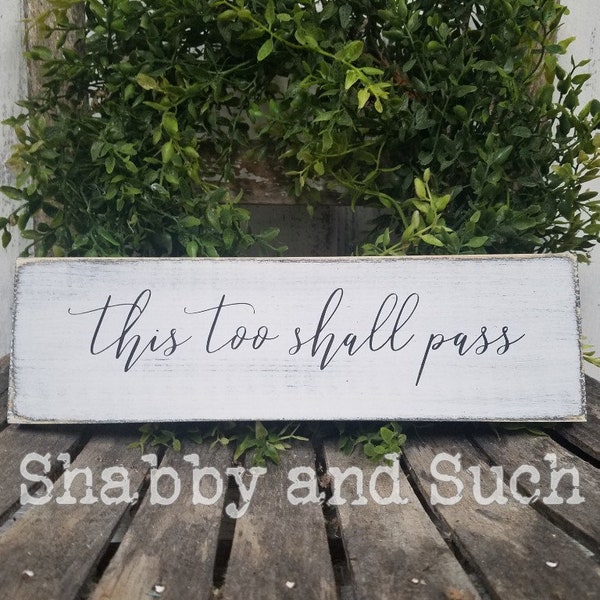 This Too Shall Pass Rustic Wood Sign, Quote Sign, Farmhouse Sign, Size and Color Variations Available!