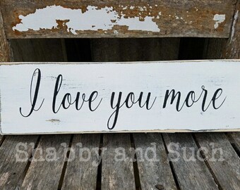 i love you more sign etsy