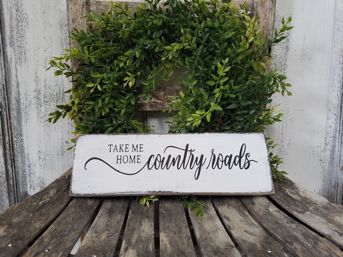 Take Me Home Country Roads Sign Rustic Wood Sign Farmhouse - Etsy