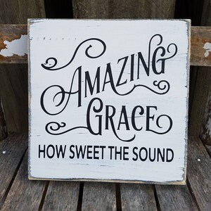 Amazing Grace How Sweet The Sound Sign, Rustic Wood Sign, Farmhouse Sign, Color Variations!