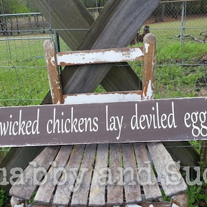 Chicken Sign, Wicked Chickens Lay Deviled Eggs Sign, Funny Sign, Farm Sign, Rustic Wood Sign, Wooden Sign, Farmhouse, 24&quot; x 5.5&quot;