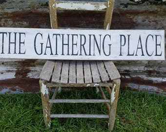 The Gathering Place Sign, Gathering Place, Gathering, Gather Sign, Rustic Wood Sign, Dining Sign, Farmhouse Style Sign, 40" x 7.25"