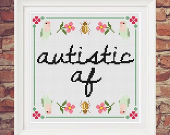 Autistic AF PDF Cross Stitch Pattern