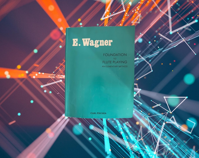 Foundation to Flute Playing An Elementary Method E. Wagner